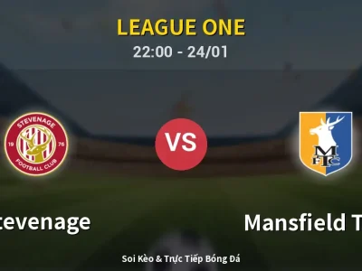 Soi Kèo Stevenage vs Mansfield Town – 22:00 24/01 | Nhận Định, Dự Đoán Tỷ Số