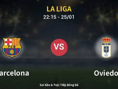 Soi Kèo Barcelona vs Oviedo – 22:15 25/01 | Nhận Định, Dự Đoán Tỷ Số