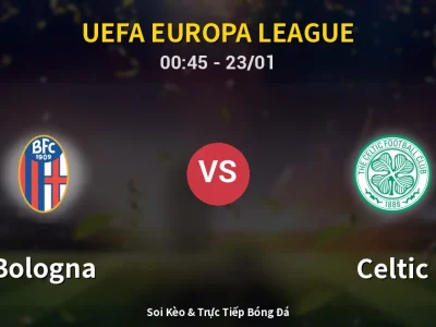 Kết Quả: Bologna 2-2 Celtic – Highlight & Bàn Thắng | UEFA Europa League