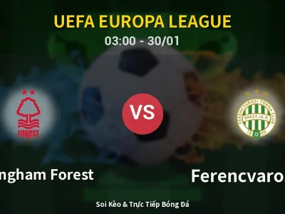 Kết Quả: Nottingham Forest 4-0 Ferencvarosi TC – Highlight & Bàn Thắng | UEFA Europa League