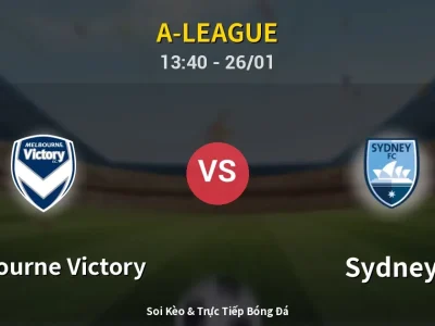 Kết Quả: Melbourne Victory 4-0 Sydney – Highlight & Bàn Thắng | A-League