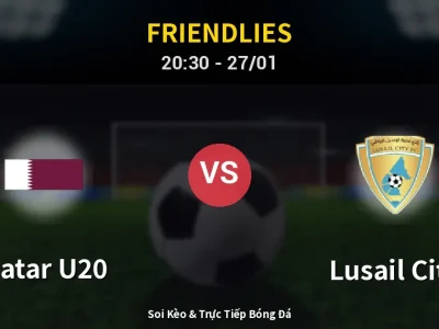 Soi Kèo Qatar U20 vs Lusail City – 20:30 27/01 | Nhận Định, Dự Đoán Tỷ Số