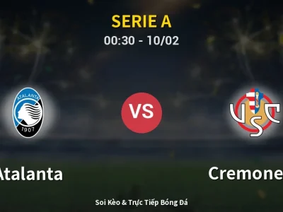 Kết Quả: Atalanta 2-1 Cremonese – Highlight & Bàn Thắng | Serie A