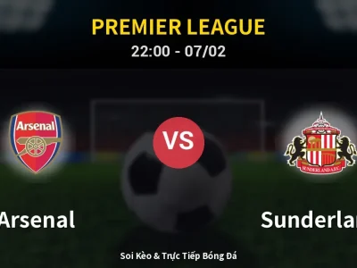 Soi Kèo Arsenal vs Sunderland – 22:00 07/02 | Nhận Định, Dự Đoán Tỷ Số