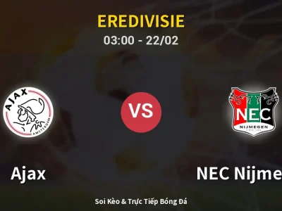 Kết Quả: Ajax 1-1 NEC Nijmegen – Highlight & Bàn Thắng | Eredivisie