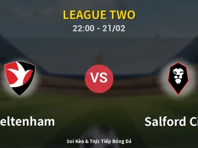 🔴 Trực Tiếp: Cheltenham 0-1 Salford City – Link Xem League Two (Full HD)