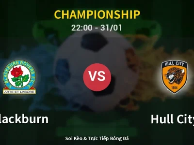 Soi Kèo Blackburn vs Hull City – 22:00 31/01 | Nhận Định, Dự Đoán Tỷ Số