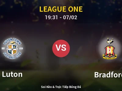🔴 Trực Tiếp: Luton 2-0 Bradford – Link Xem League One (Full HD)