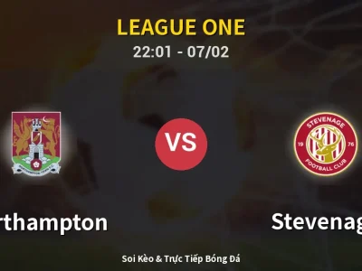 Soi Kèo Northampton vs Stevenage – 22:01 07/02 | Nhận Định, Dự Đoán Tỷ Số