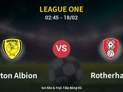 Kết Quả: Burton Albion 1-0 Rotherham – Highlight & Bàn Thắng | League One