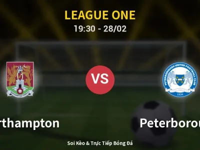 Soi Kèo Northampton vs Peterborough – 19:30 28/02 | Nhận Định, Dự Đoán Tỷ Số