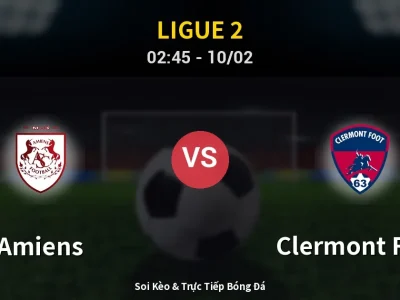 Kết Quả: Amiens 4-3 Clermont Foot – Highlight & Bàn Thắng | Ligue 2