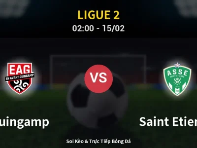 Kết Quả: Guingamp 1-2 Saint Etienne – Highlight & Bàn Thắng | Ligue 2