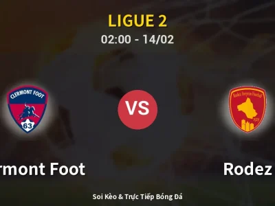 Kết Quả: Clermont Foot 1-2 Rodez – Highlight & Bàn Thắng | Ligue 2