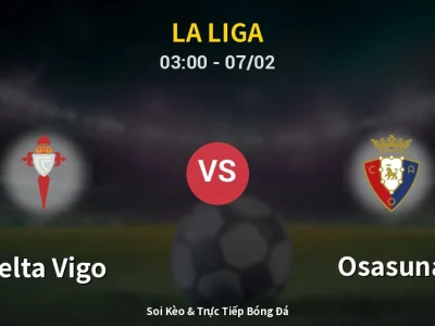 Kết Quả: Celta Vigo 1-2 Osasuna – Highlight & Bàn Thắng | La Liga
