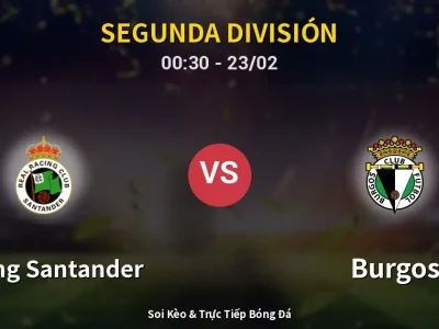 Kết Quả: Racing Santander 1-0 Burgos – Highlight & Bàn Thắng | Segunda División