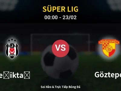 Kết Quả: Beşiktaş 4-0 Göztepe – Highlight & Bàn Thắng | Süper Lig