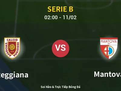 Kết Quả: Reggiana 1-0 Mantova – Highlight & Bàn Thắng | Serie B