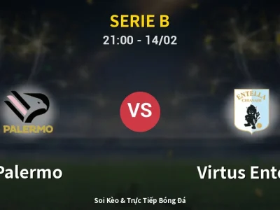 Soi Kèo Palermo vs Virtus Entella – 21:00 14/02 | Nhận Định, Dự Đoán Tỷ Số