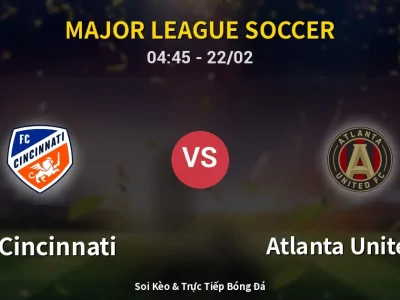 Kết Quả: FC Cincinnati 2-0 Atlanta United FC – Highlight & Bàn Thắng | Major League Soccer
