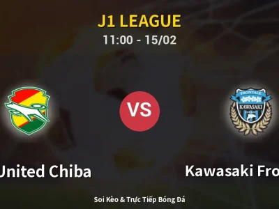 Kết Quả: JEF United Chiba 0-0 Kawasaki Frontale – Highlight & Bàn Thắng | J1 League