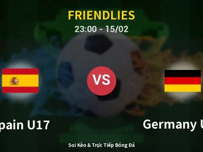 Soi Kèo Spain U17 vs Germany U17 – 23:00 15/02 | Nhận Định, Dự Đoán Tỷ Số