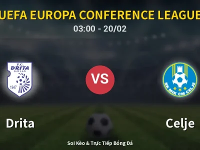 Kết Quả: Drita 2-3 Celje – Highlight & Bàn Thắng | UEFA Europa Conference League