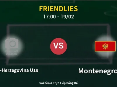 Kết Quả: Bosnia-Herzegovina U19 1-1 Montenegro U18 – Highlight & Bàn Thắng | Friendlies
