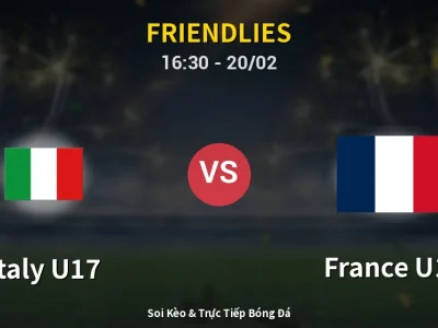 Kết Quả: Italy U17 1-2 France U17 – Highlight & Bàn Thắng | Friendlies