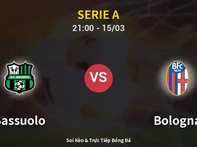 Soi Kèo Sassuolo vs Bologna – 21:00 15/03 | Nhận Định, Dự Đoán Tỷ Số