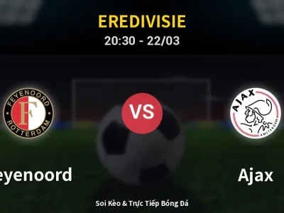 🔴 Trực Tiếp: Feyenoord 0-0 Ajax – Link Xem Eredivisie (Full HD)