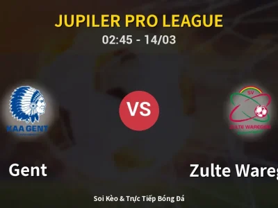 Kết Quả: Gent 2-0 Zulte Waregem – Highlight & Bàn Thắng | Jupiler Pro League