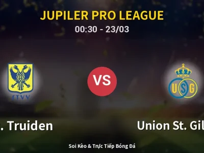 Kết Quả: St. Truiden 1-3 Union St. Gilloise – Highlight & Bàn Thắng | Jupiler Pro League