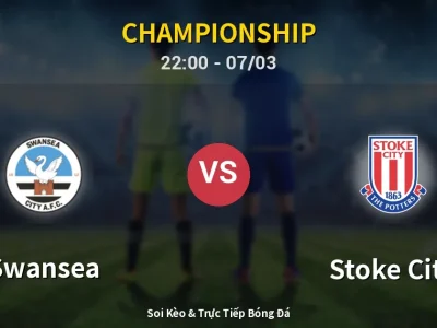 Soi Kèo Swansea vs Stoke City – 22:00 07/03 | Nhận Định, Dự Đoán Tỷ Số