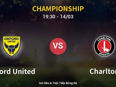 Soi Kèo Oxford United vs Charlton – 19:30 14/03 | Nhận Định, Dự Đoán Tỷ Số