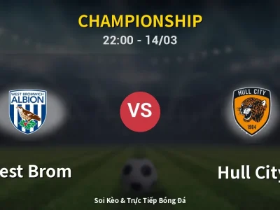 🔴 Trực Tiếp: West Brom 1-0 Hull City – Link Xem Championship (Full HD)