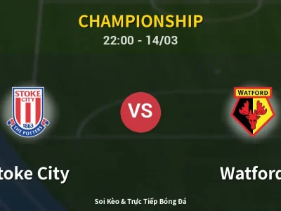 Soi Kèo Stoke City vs Watford – 22:00 14/03 | Nhận Định, Dự Đoán Tỷ Số