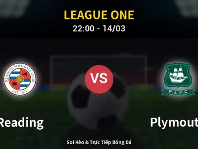 Soi Kèo Reading vs Plymouth – 22:00 14/03 | Nhận Định, Dự Đoán Tỷ Số
