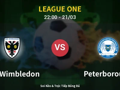 Soi Kèo AFC Wimbledon vs Peterborough – 22:00 21/03 | Nhận Định, Dự Đoán Tỷ Số