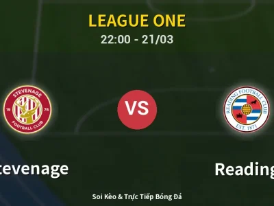 Soi Kèo Stevenage vs Reading – 22:00 21/03 | Nhận Định, Dự Đoán Tỷ Số