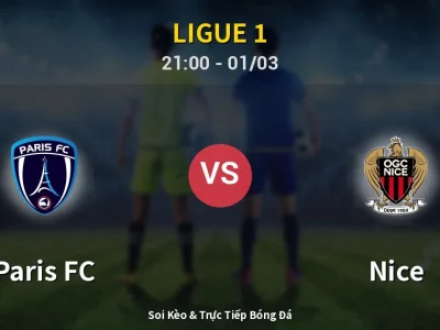 🔴 Trực Tiếp: Paris FC 1-0 Nice – Link Xem Ligue 1 (Full HD)
