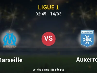 Kết Quả: Marseille 1-0 Auxerre – Highlight & Bàn Thắng | Ligue 1