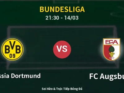 Soi Kèo Borussia Dortmund vs FC Augsburg – 21:30 14/03 | Nhận Định, Dự Đoán Tỷ Số