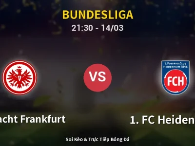 Soi Kèo Eintracht Frankfurt vs 1. FC Heidenheim – 21:30 14/03 | Nhận Định, Dự Đoán Tỷ Số
