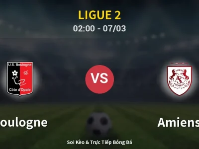Kết Quả: Boulogne 4-2 Amiens – Highlight & Bàn Thắng | Ligue 2