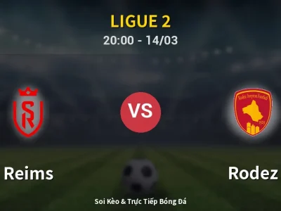 Soi Kèo Reims vs Rodez – 20:00 14/03 | Nhận Định, Dự Đoán Tỷ Số