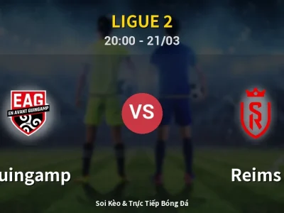 Soi Kèo Guingamp vs Reims – 20:00 21/03 | Nhận Định, Dự Đoán Tỷ Số