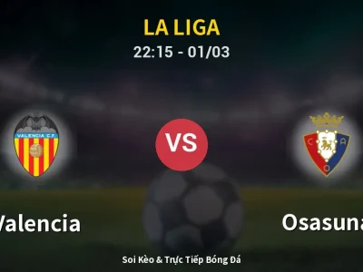 🔴 Trực Tiếp: Valencia 0-0 Osasuna – Link Xem La Liga (Full HD)