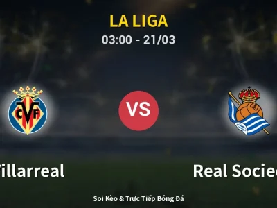Kết Quả: Villarreal 3-1 Real Sociedad – Highlight & Bàn Thắng | La Liga