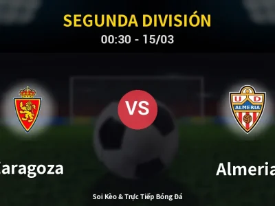 Kết Quả: Zaragoza 2-0 Almeria – Highlight & Bàn Thắng | Segunda División